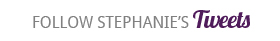 Follow Stephanie's Tweets